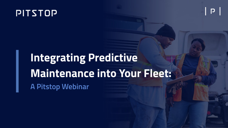 integrating predictive maintenance into your fleet: a pitstop webinar